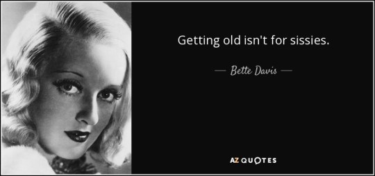 quote-getting-old-isn-t-for-sissies-bette-davis-139-98-36