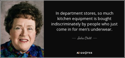 quote-in-department-stores-so-much-kitchen-equipment-is-bought-indiscriminately-by-people-julia-child-5-48-25